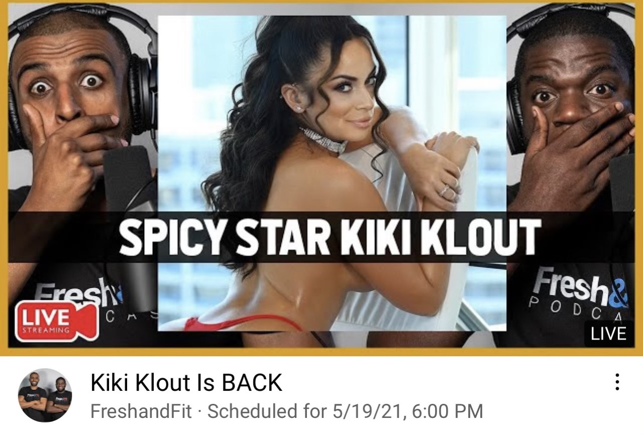 1280px x 866px - All Adult Network | Kiki Klout Returns to Fresh & Fit Podcast & Spills T on  BBLs, Mia Khalifa, Mind-Blowing BJs & Guys Trying to Be Porn Stars