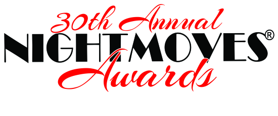 The 30th Annual NightMoves Awards Weekend Update – (Sponsored by Loyal Fans) 