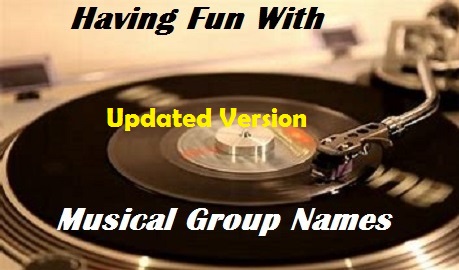 Having Fun with Musical Group Names – Updated