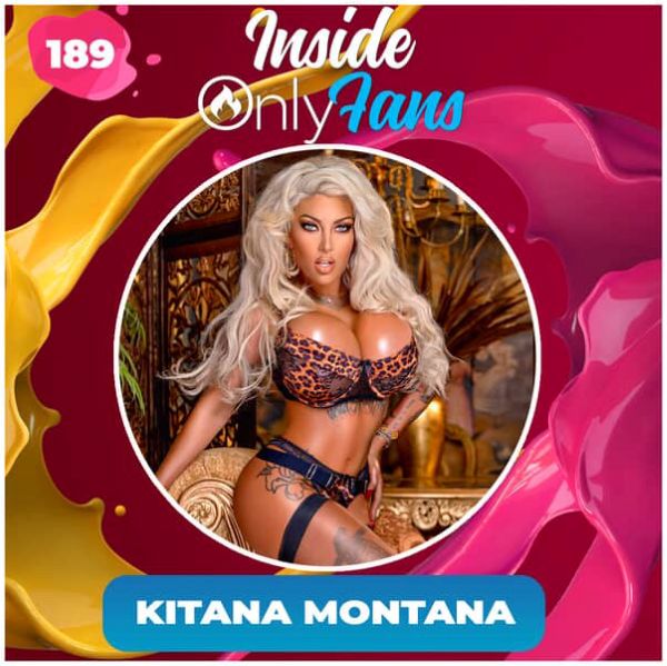 Kitana Montana Gets Real on Inside OnlyFans Podcast