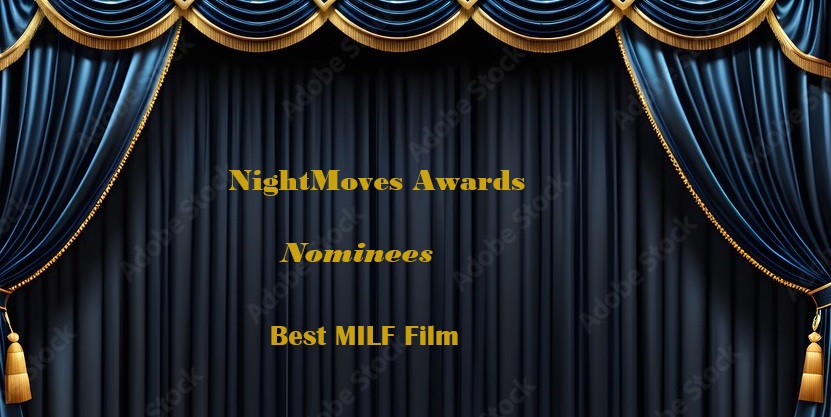Best MILF Film Nominee – M.I.L.F.s 2 – Dorcel