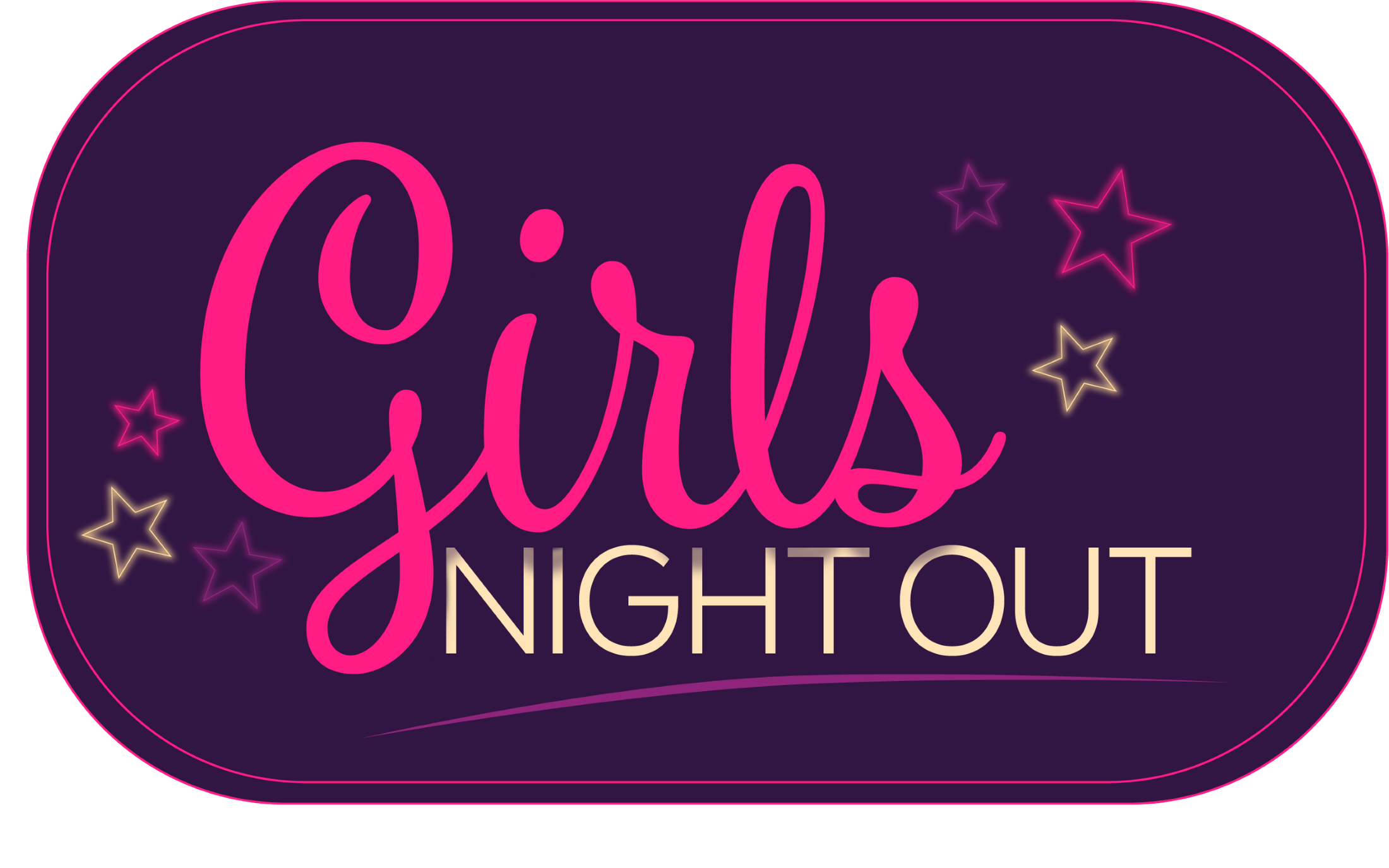 Girls Night Out – 3– 25 – 26