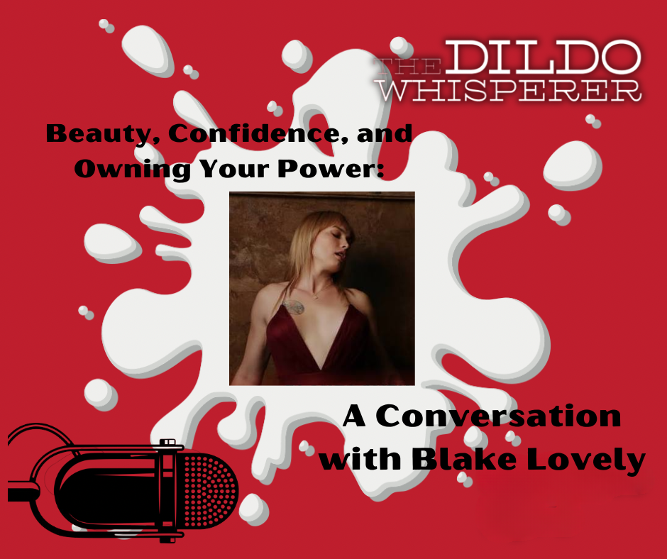Trans Starlet Blake Lovely Guests on “The Dildo Whisperer”